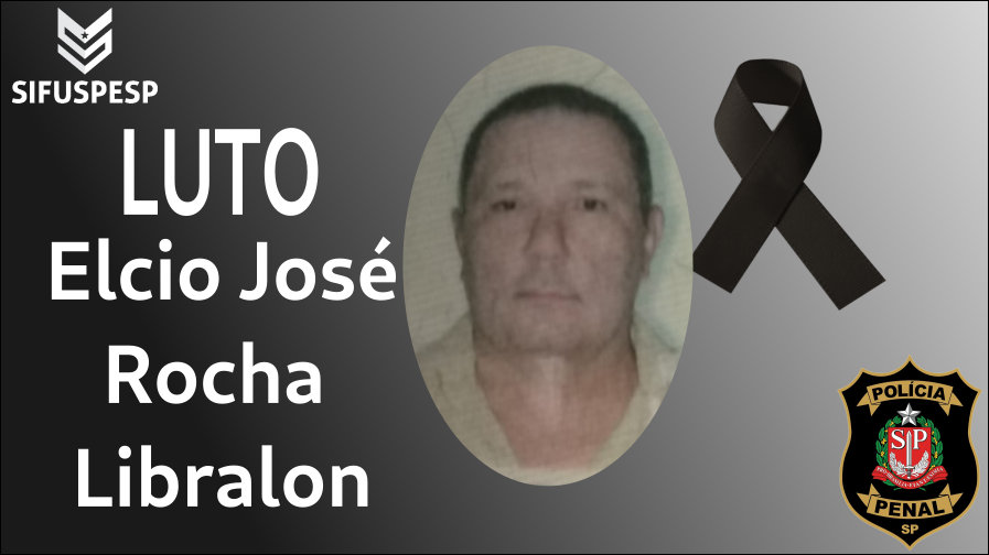 Nota de pesar pelo falecimento do Policial Penal Elcio José Rocha Libralon