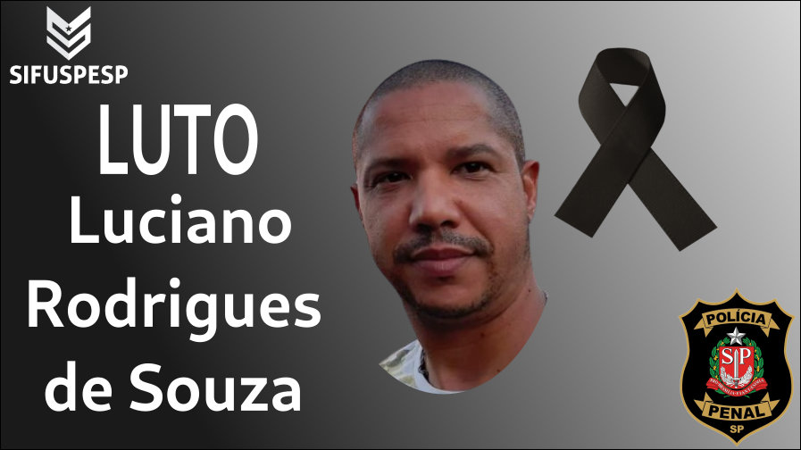Nota de pesar pelo falecimento do Policial Penal Luciano Rodrigues de Souza